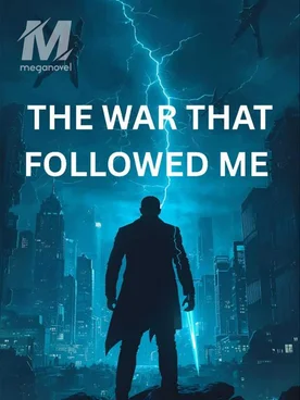 THE WAR THAT FOLLOWED ME