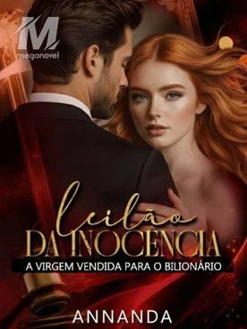 Leilão da Inocência: A Virgem Vendida Para o Bilionário