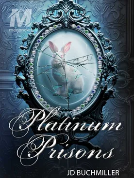 Platinum Prisons: Book 4 of The Rose Tree Chronicles
