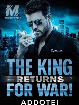 THE KING RETURNS FOR WAR!