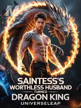 Saintess’s Worthless Husband Turned Dragon King
