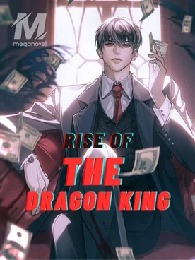 RISE OF THE DRAGON KING!