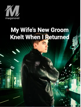 My Wife's New Groom Knelt When I Returned