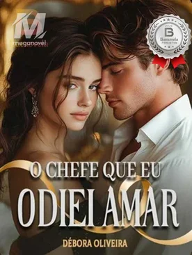 O CHEFE QUE EU ODIEI AMAR