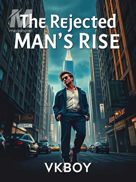 The Rejected Man's Rise