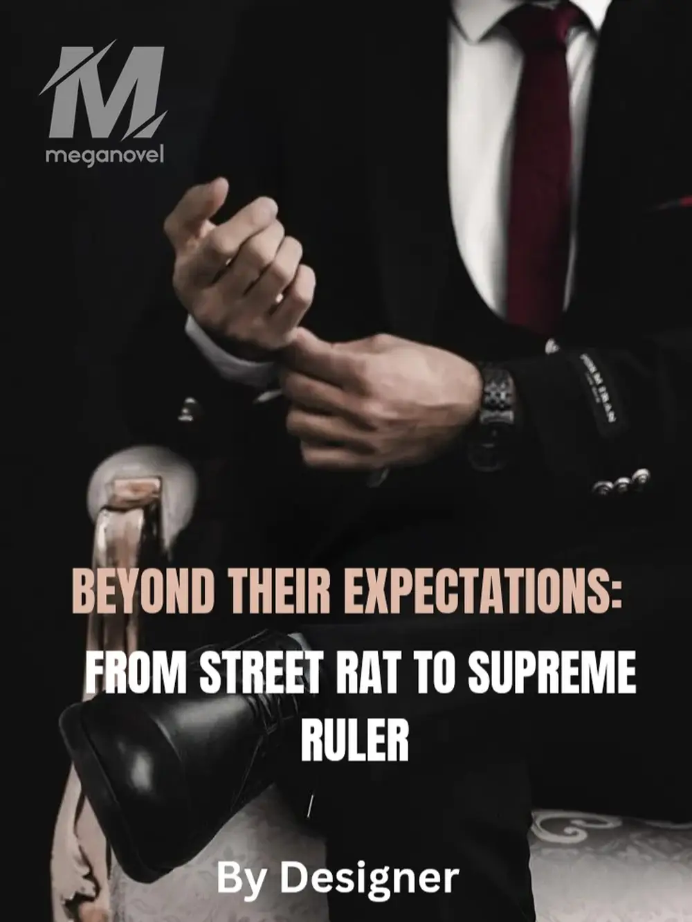 Beyond Their Expectations: From Street Rat To Supreme Ruler - 115: She ...
