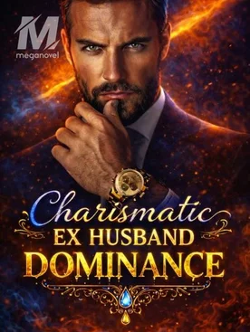 Charismatic Ex Husband Dominance