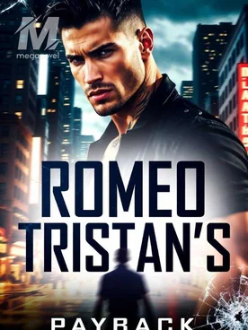 ROMEO TRISTAIN'S PAYBACK