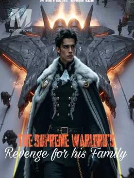 The Supreme Warlord's Revenge For His Family