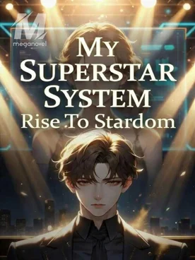 My Superstar System: Rise To Stardom
