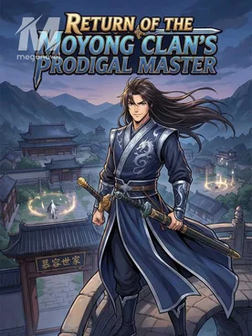 Return of the Moyong Clan's Prodigal Master