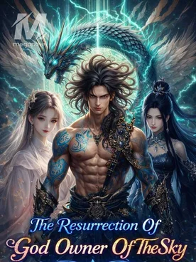 The Resurrection Of The God Owner Of The Sky