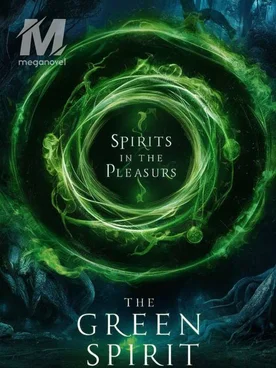 The Green Spirit (Spirits In The Pleasure)