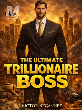 THE ULTIMATE TRILLIONAIRE BOSS