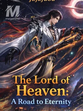 The Lord of Heaven: A Road to Eternity