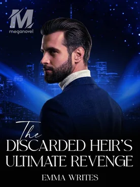 The Discarded Heir's Ultimate Revenge