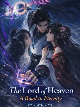 The Lord of Heaven: A Road to Eternity