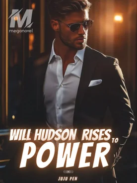 Will Hudson Rises To Power