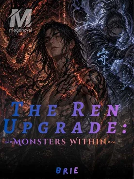 THE REN UPGRADE: MONSTERS WITHIN