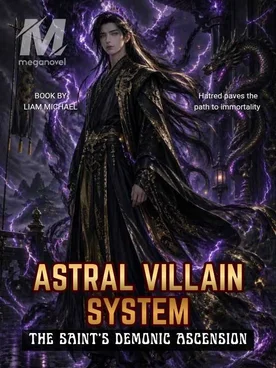 Astral villain system: The saint's demonic ascension