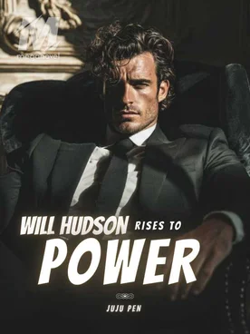 Will Hudson Rises To Power