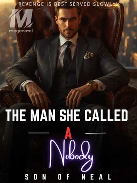 The Man She Called A Nobody