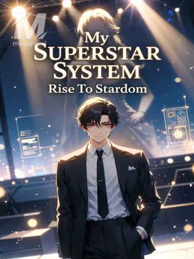 My Superstar System: Rise To Stardom