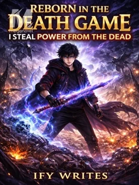 REBORN IN THE DEATH GAME: I STEAL POWER FROM THE DEAD