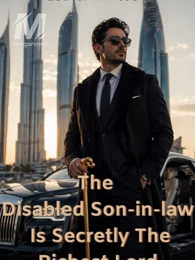 The Disabled Son-in-law Is Secretly The Richest Lord