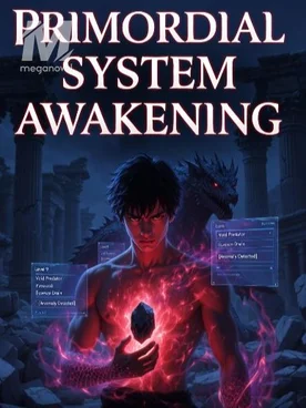 Primordial System Awakening