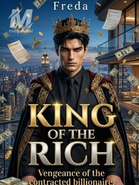 KING OF THE RICH: VENGEANCE OF THE CONTRACTED BILLIONAIRE
