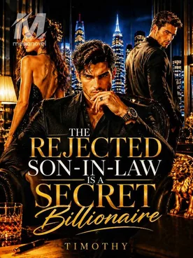 THE REJECTED SON-IN-LAW IS A SECRET BILLIONAIRE
