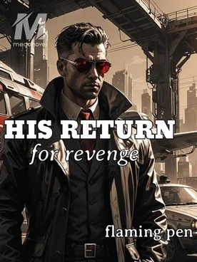 HIS RETURN FOR REVENGE