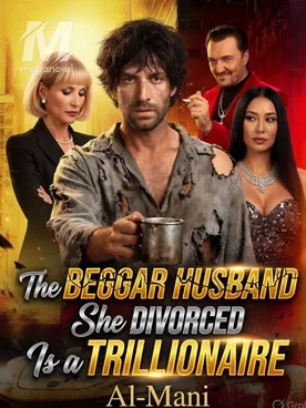 The Beggar Husband She Divorced Is a Trillionaire