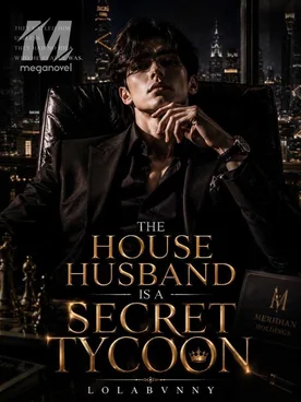 The House Husband is a Secret Tycoon