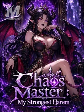 Chaos Master : My Strongest Harem