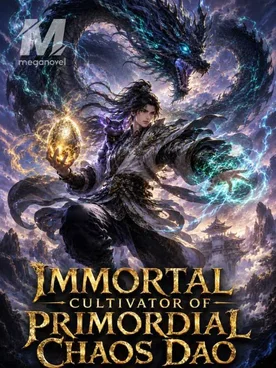 Immortal Cultivator Of Primordial Chaos Dao
