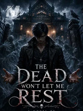 The Dead Won't Let Me Rest
