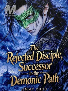 The Rejected Disciple, Successor to The Demonic Path