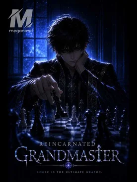 Reincarnated Grandmaster