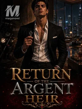 Return Of The Argent Heir