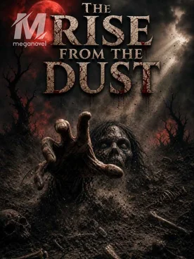 The Rise From The Dust