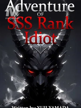 Adventure of SSS Rank Idiot