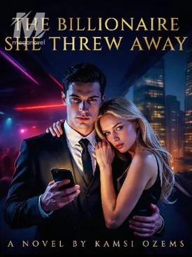 The Billionaire she threw away