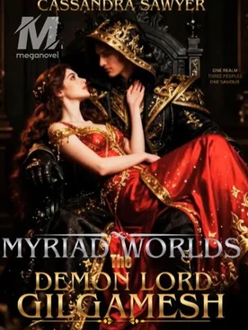 MYRIAD WORLDS: THE DEMON LORD GILGAMESH