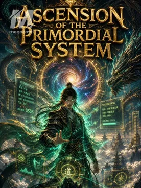 Ascension of the Primordial System