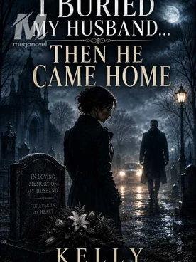 I Buried My Husband… Then He Came Home