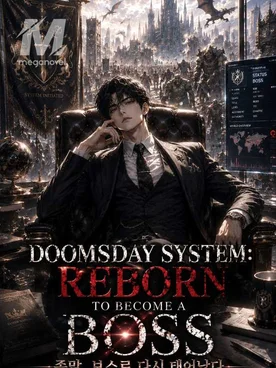 DOOMSDAY SYSTEM: REBORN TO BECOME A BOSS