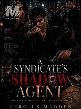 THE SYNDICATE'S SHADOW AGENT