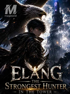 Elang: The Strongest Hunter in the Tower